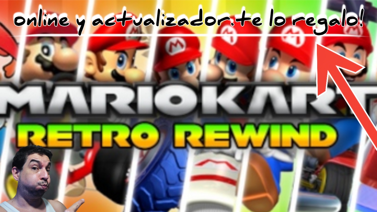 🎁te REGALAO🎀mk RETROREWIND🏎️ONLINE🌍y✔️ACTUALIZADOR🔂